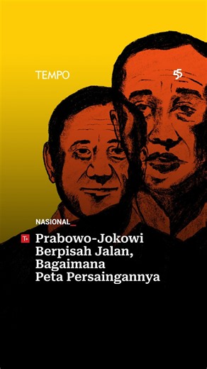 Prabowo-Jokowi Berpisah Jalan, Bagaimana Peta Persaingannya