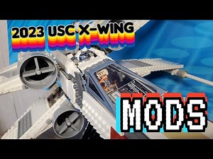 LEGO 2023 UCS X-WING - MODS