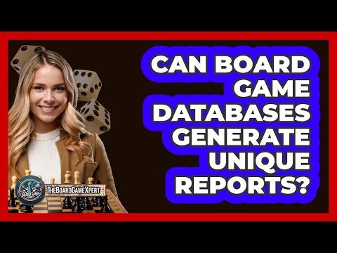 Can Board Game Databases Generate Unique Reports? - The Board Game Xpert