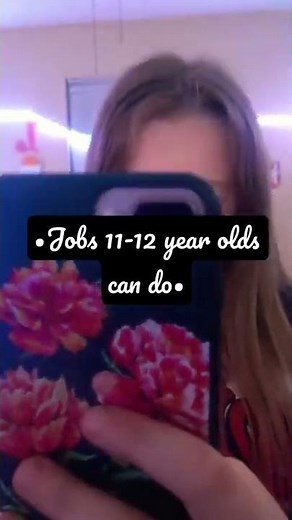 Jobs 11-12 year olds can do:)