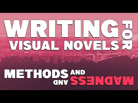 Writing for Visual Novels: Methods and Madness