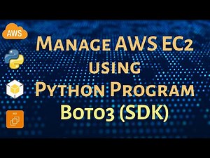 Automate and Manage AWS EC2 using Python Boto3 | Complete Tutorial