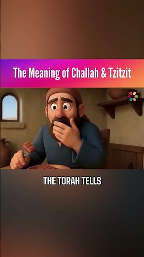 The Meaning of Challah & Tzitzit - Parshat Shelach Lecha