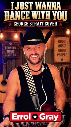 I Just Wanna Dance With You – George Strait Cover | Errol Gray 🤠🎸 #Shorts
