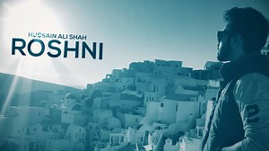 Song: Roshni Artist: Hussain Ali Shah Video : Evproductions Full audio available at Soundcloud: https://soundcloud.com/hussainalishah Wes Malik Fizza "RJ Fizzalicious" Aslam Saad Haroon Sophiya Anjam- RJ Sophie Khalid Malik [Official] T-Series MTV India B4U Music 8XM - PAKISTAN 9XM CityFM89 FM91 Pakistan FM1062 | Hussain Ali Shah