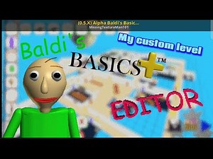 Baldi's Basics Plus | Level Editor mod | My first custom level showcase