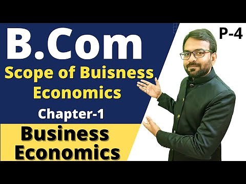 B.com Sem 1 Economics Chapter 1 || Scope of Business Economics || B.com 1st year