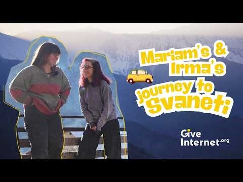 Join Mariam and Irma on a journey to the heart of Svaneti