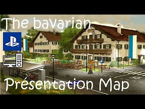 The Bavarian Farm - Présentation - Magnifique Map Européenne (PC Consoles)