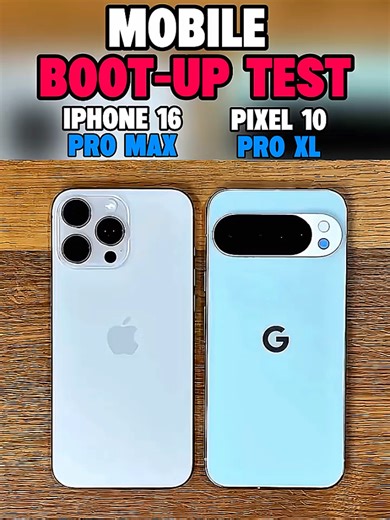 iPhone 16 Pro Max vs Pixel 10 Pro XL Boot-Up Test