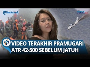 VIDEO TERAKHIR Pramugari Pesawat ATR 42-500 sebelum Jatuh, Orangtua Korban Berharap Mukjizat