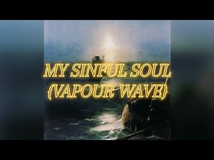 Russian Orthodox Chant : My Sinful Soul {Vapor Wave}