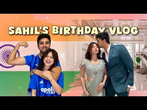Sahil’s Birthday Vlog 2026💕🧿 | Weekly Vlog