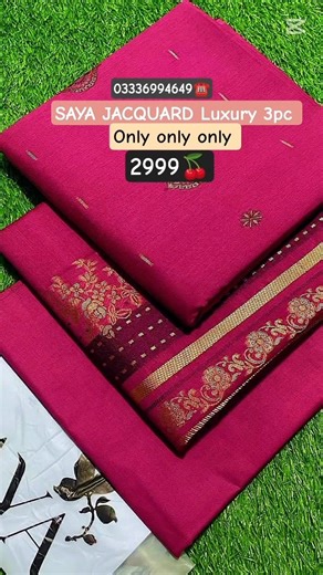 SAYA BRAND JACQUARD Luxury 3pc 🍒 beautiful color scheme 😍 discount rate mein 😯 Khadija's Collection