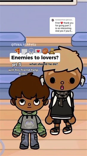 || for short: his friend told him to write her a message if she likes him || #toca #enemiestolovers