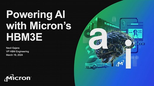 Powering AI With Micron’s HBM3E: The World’s Fastest and Largest 8Hi Memory (Presented by Micron Technology) EXPT63008 | GTC 2024 | NVIDIA On-Demand