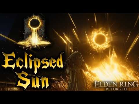Elden Ring Reforged - Eclipsed Sun Sorcery Showcase