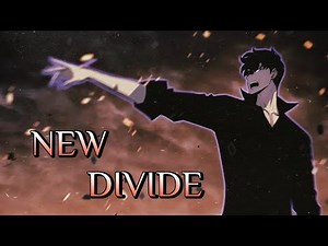Solo Leveling「AMV」| New Divide