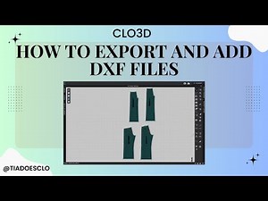 CLO3D How to Export and Add DXF Files