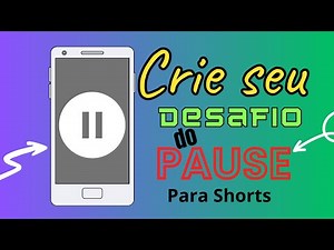 Aprenda criar vídeo DESAFIO DO PAUSE para shorts