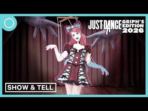 Show & Tell by Melanie Martinez - Just Dance Griph’s Edition 2026