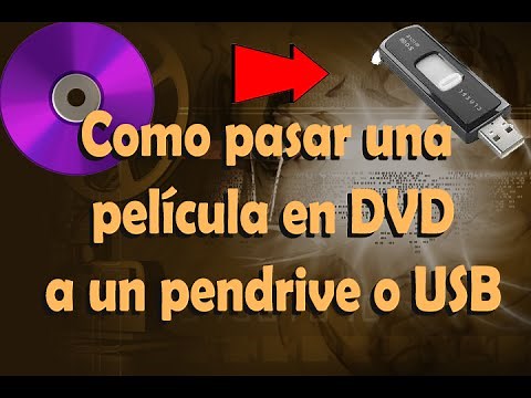 como pasar o copiar una pelicula en DVD a un pendrive o USB
