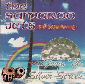Samaroo Jets Steel Orchestra - From The Silver Screen