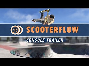 ScooterFlow | Console Announcement Trailer
