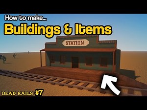 Buildings & Items - Dead Rails Tutorial #7