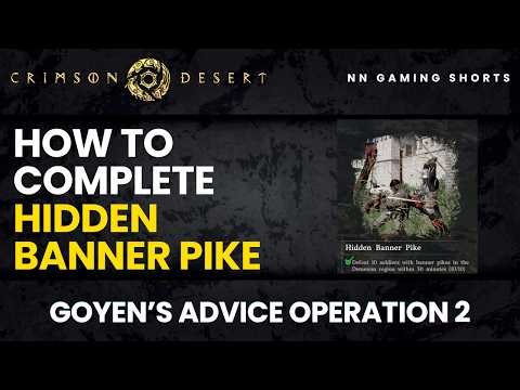 How to Complete HIDDEN BANNER PIKE in Crimson Desert | Goyen's Advice Operation Challenge 2
