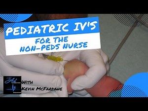 Pediatric IV's for the No-Peds Nurse