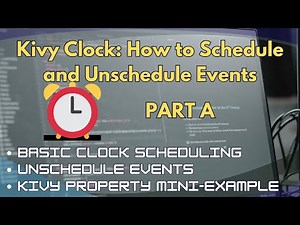 Kivy Clock Schedule and Unschedule Events