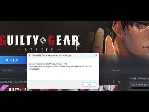 Fix GUILTY GEAR -STRIVE- Error The GGST Game Has Crashed And Will Close LowLevelFatalError D3D Lost
