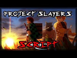 UPDATED Best Project Slayers Script [2025] Very OP ✔️