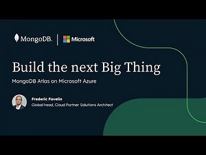 Build the next big thing with MongoDB Atlas on Microsoft Azure | ODFP212