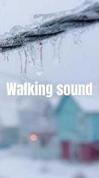 The sound of walking in freezing rain