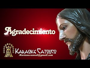 AGRADECIMIENTO (VERSIÓN KARAOKE CON GUIA)