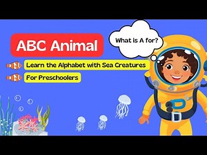 ABC Animals | Learn the Alphabet with Sea Creatures for Preschoolers
