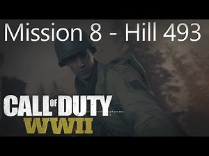 Call of Duty: WW2 - Mission 8 Hill 493 - Campaign Playthrough COD WW II [Full HD]