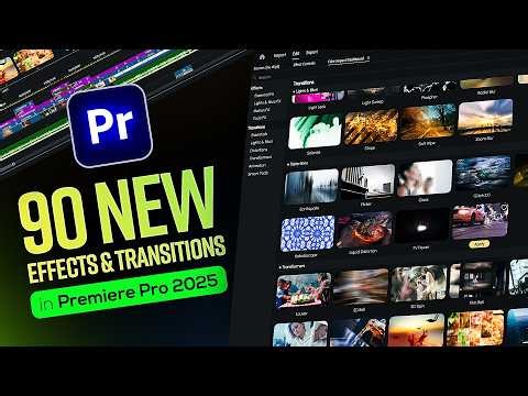 BEST UPDATE 2025 | 90 New Effects & Transitions in Premiere Pro 2025