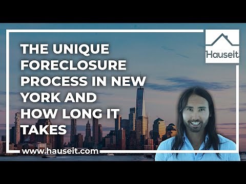 The Unique Foreclosure Process in New York and How Long it Takes