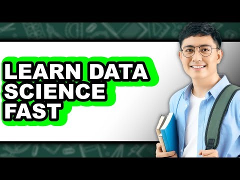 How To Learn Data Science Fast - Step By Step