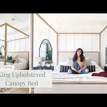DIY King Upholstered Canopy Bed Tutorial