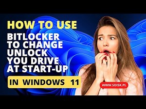 How to use BitLocker to change unlock you drive at start-up on Windows 11