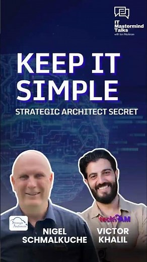 Strategic Architect Secret: Keep IT Simple