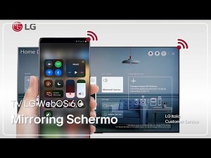 TV LG | Come fare Mirroring dello schermo con Smart TV WebOS 6.0