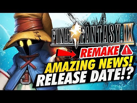 Final Fantasy IX Remake Gets Amazing News and Release Date!?