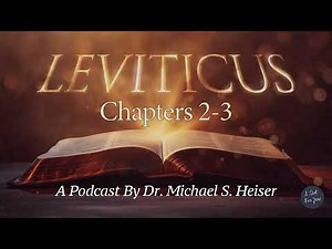 Leviticus 2 & 3 - Grain Offerings, Memorials, Peace Offerings - Dr. Michael Heiser