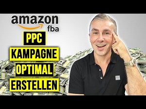 Amazon PPC Kampagne Erstellen + Optimieren Mit Dieser Profi Strategie!