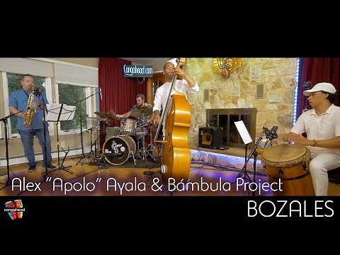 Alex “Apolo” Ayala & Bámbula Project perform BOZALES